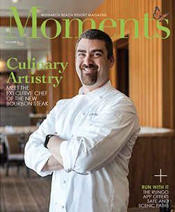 Monarch Beach Resort Moments Magazine